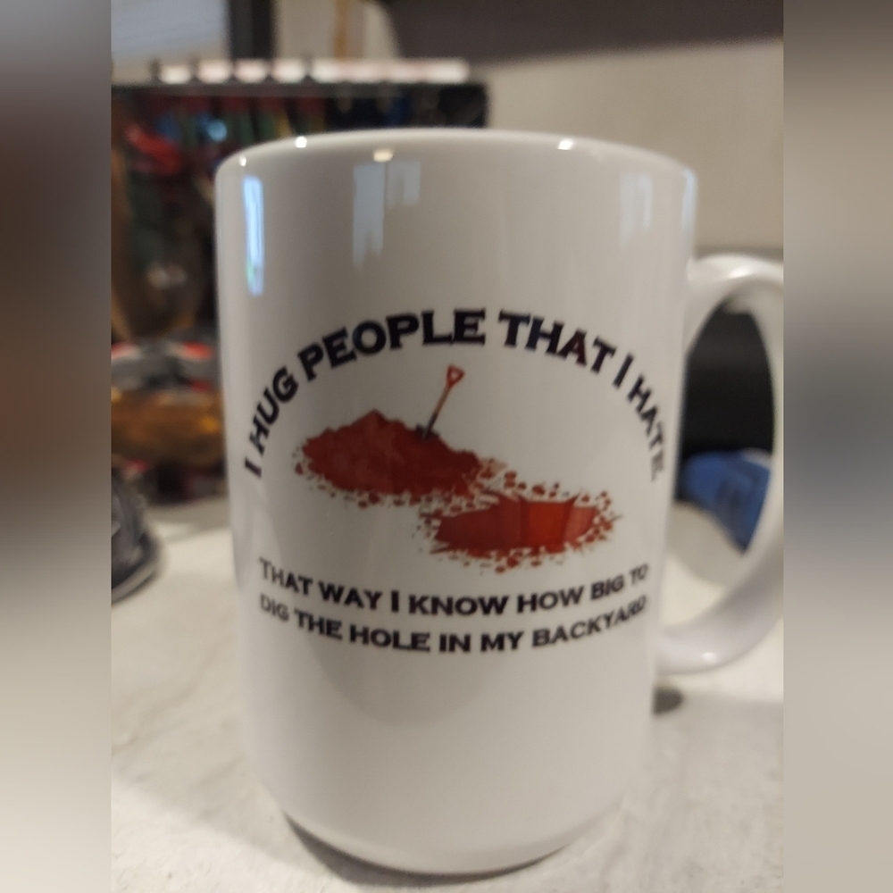 Bam's Mug I Hug People that I Hate